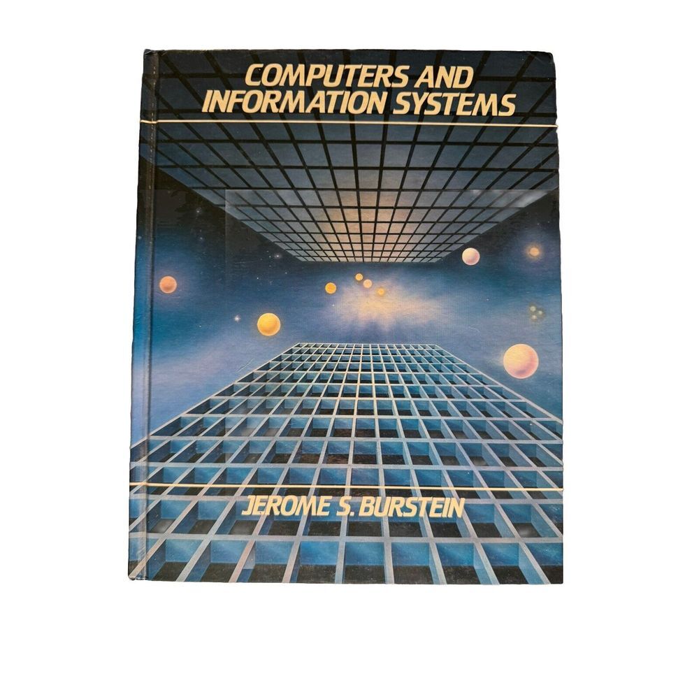 Computer and Information Systems by Jerome S. Burstein 1986 Very Good